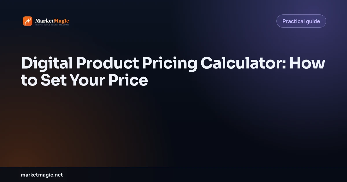 Calculadora de Preços de Produtos Digitais: Como Definir Seu Preço
